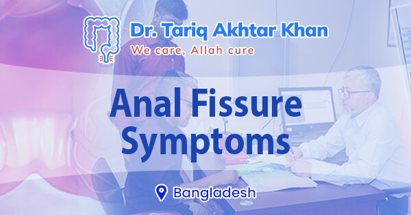 Anal fissure symptoms | Signs you shouldn’t ignore