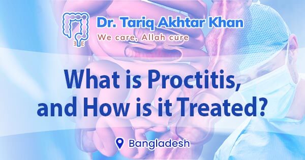What is proctitis, and how is it treated?